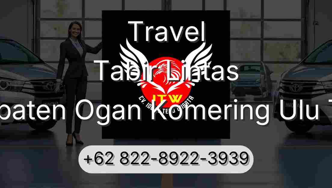 Travel Tabir Lintas Kabupaten Ogan Komering Ulu Timur