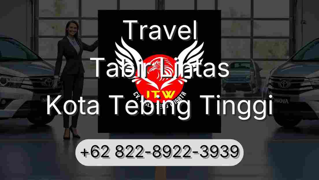 Travel Tabir Lintas Kota Tebing Tinggi
