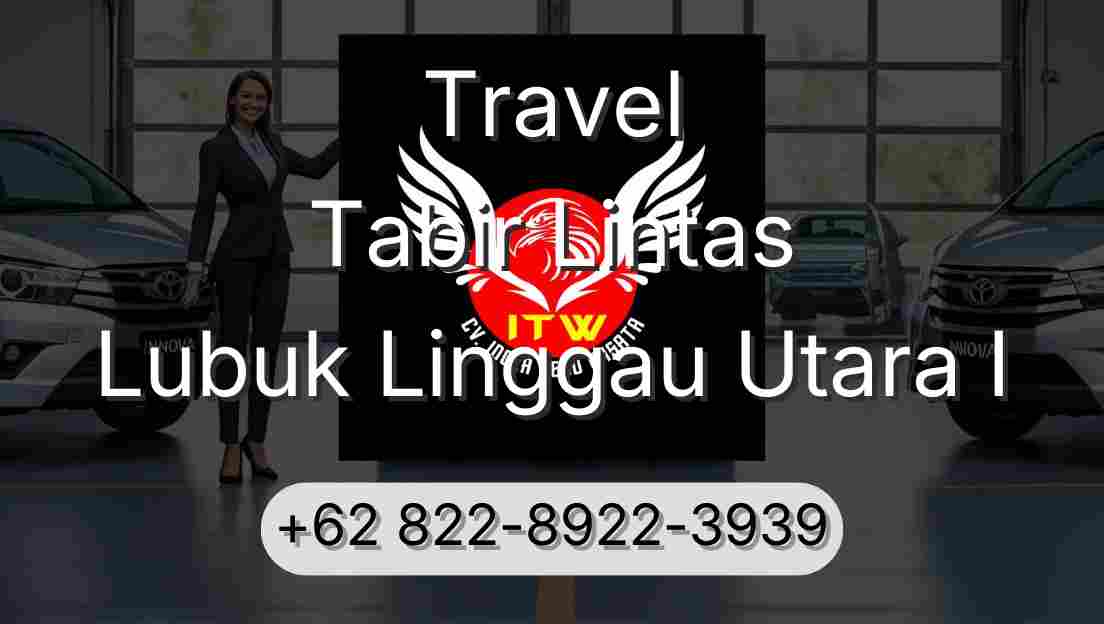 Travel Tabir Lintas Lubuk Linggau Utara I