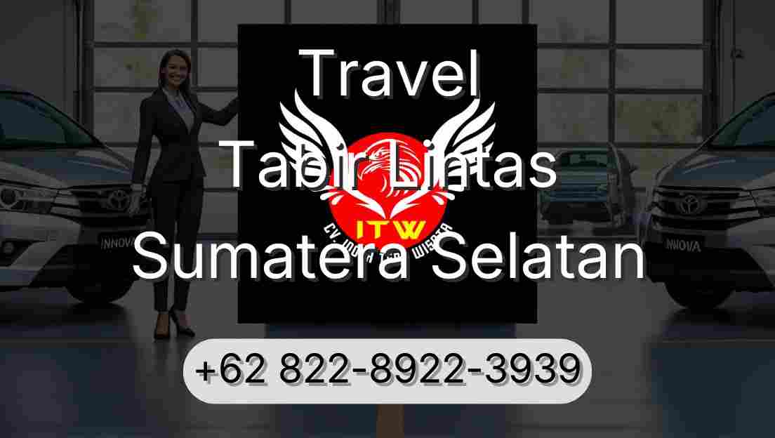 Travel Tabir Lintas Sumatera Selatan