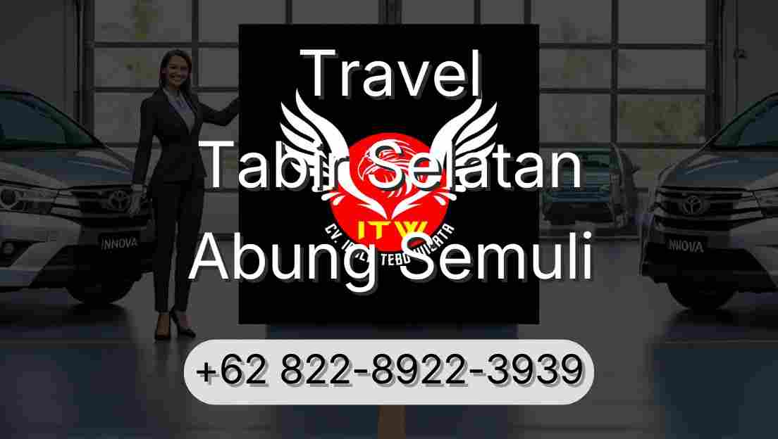 Travel Tabir Selatan Abung Semuli
