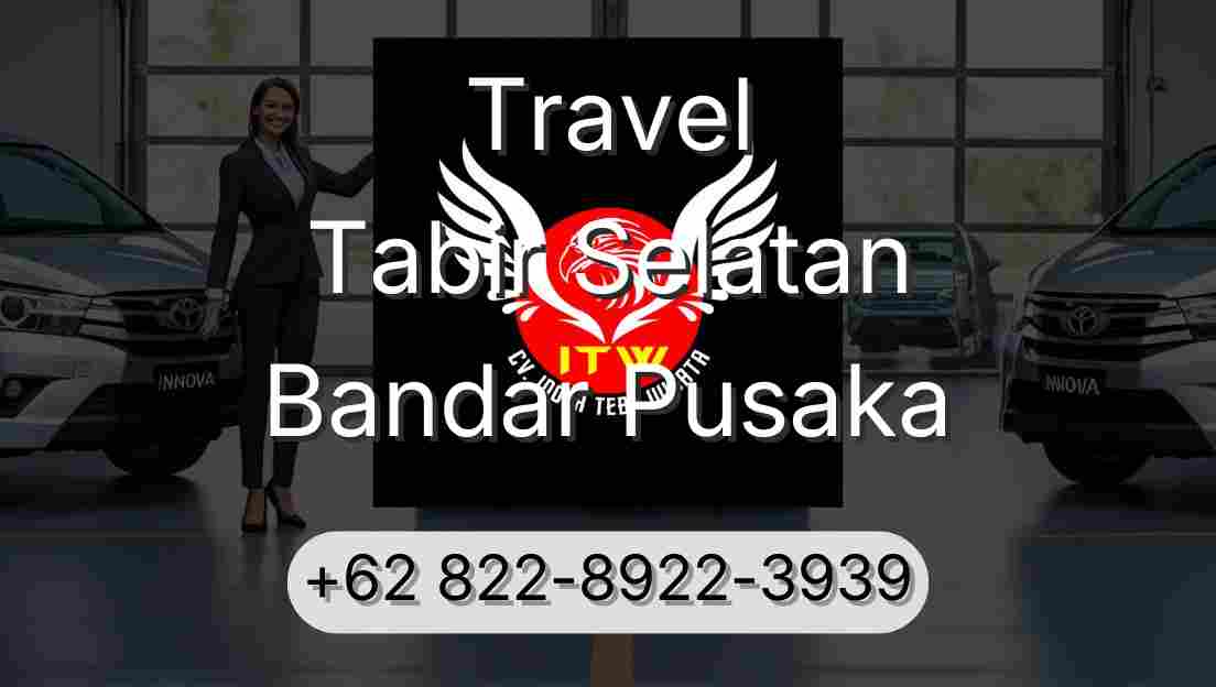 Travel Tabir Selatan Bandar Pusaka