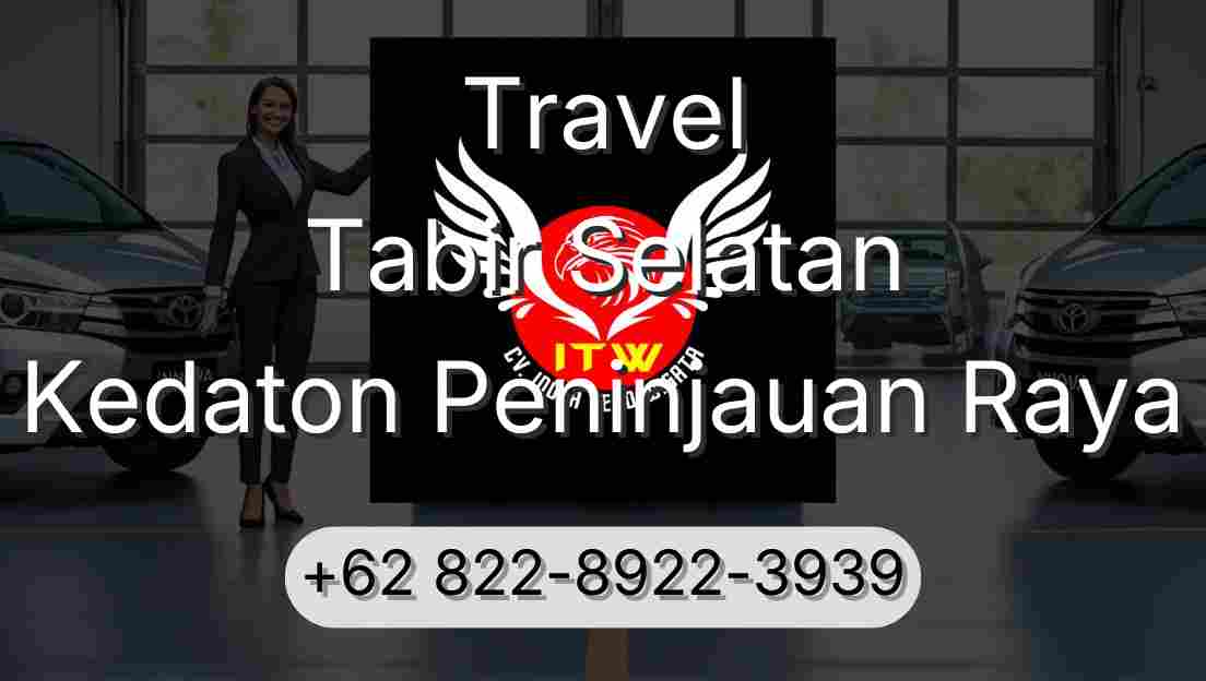 Travel Tabir Selatan Kedaton Peninjauan Raya
