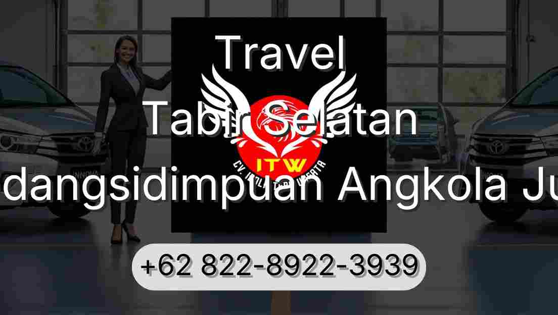 Travel Tabir Selatan Padangsidimpuan Angkola Julu