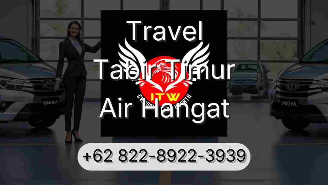 Travel Tabir Timur Air Hangat
