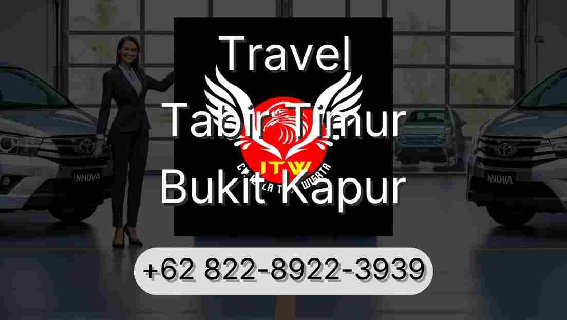 Travel Tabir Timur Bukit Kapur