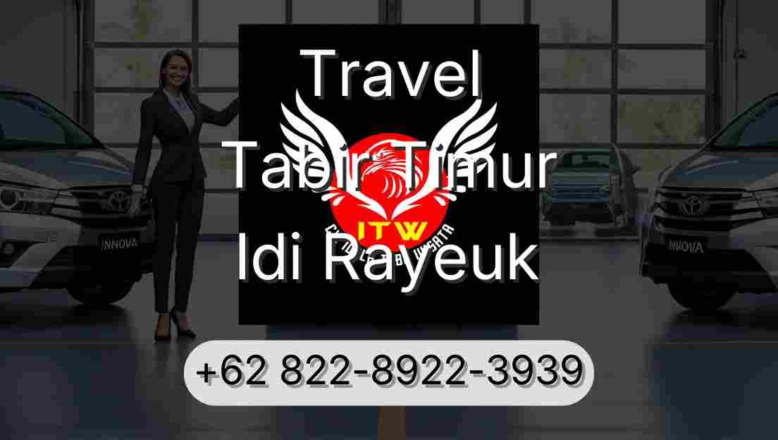 Travel Tabir Timur Idi Rayeuk