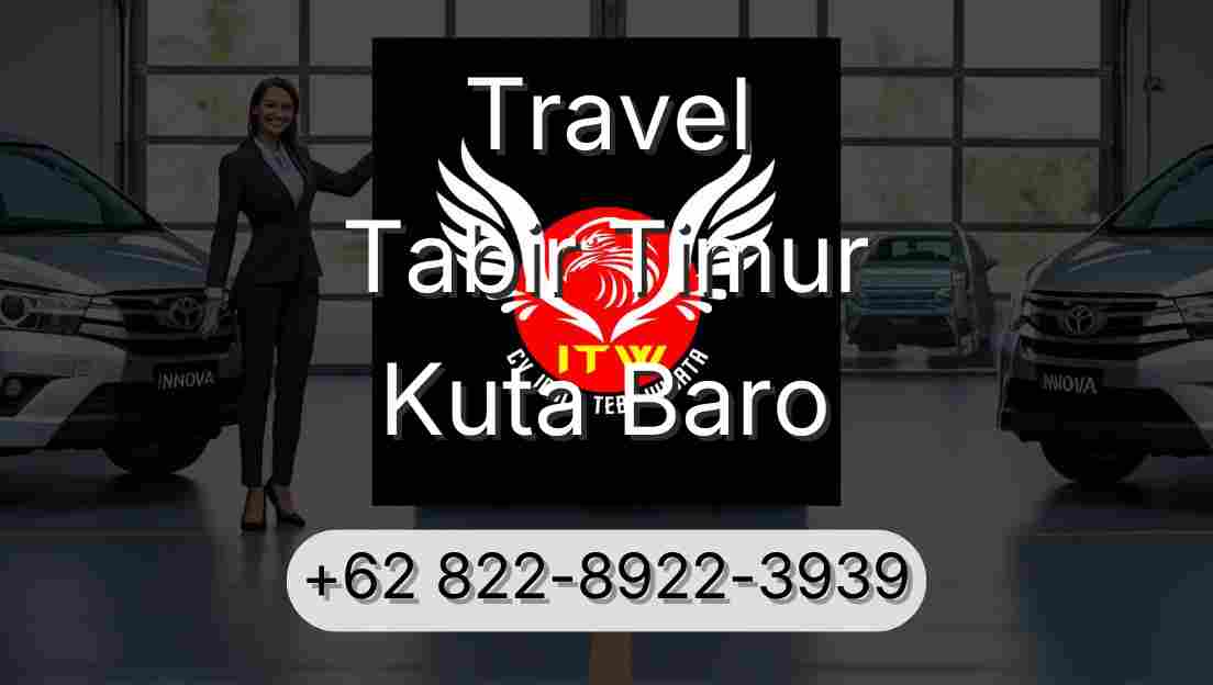 Travel Tabir Timur Kuta Baro