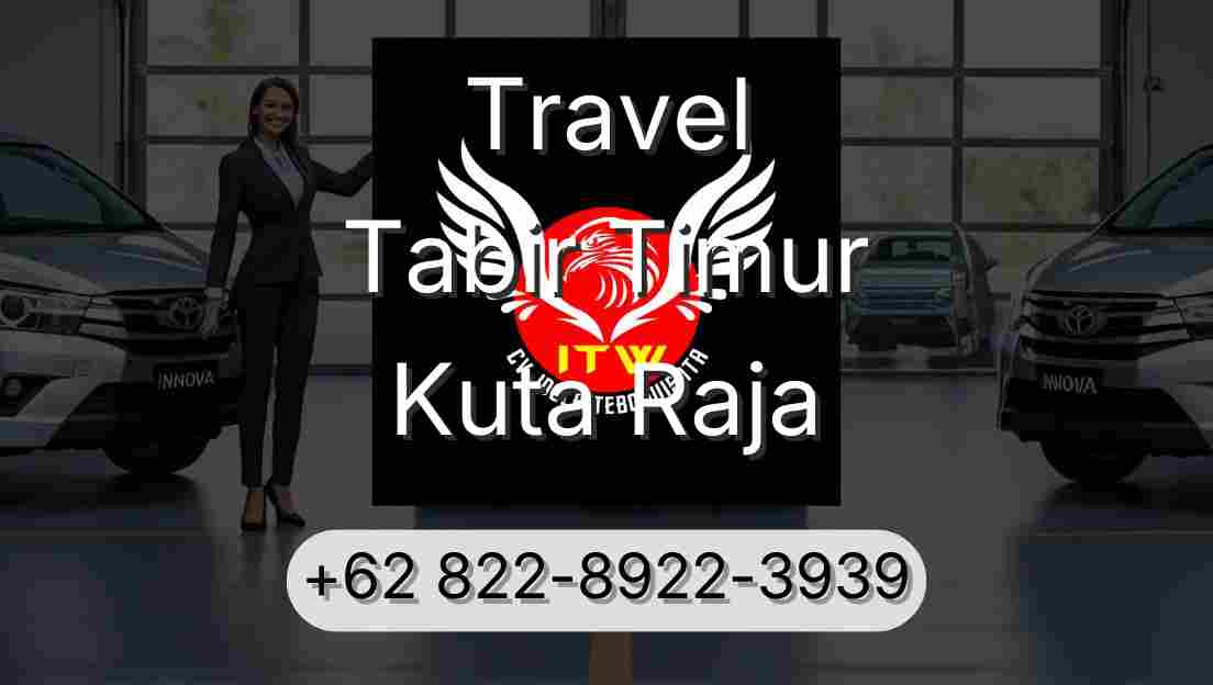 Travel Tabir Timur Kuta Raja