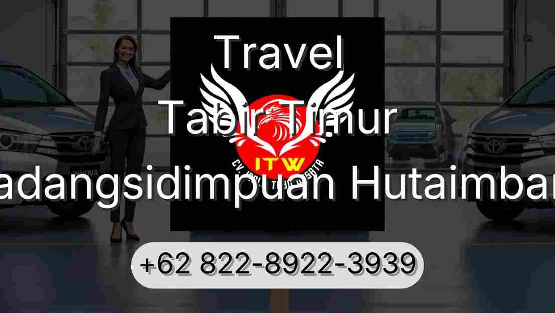 Travel Tabir Timur Padangsidimpuan Hutaimbaru