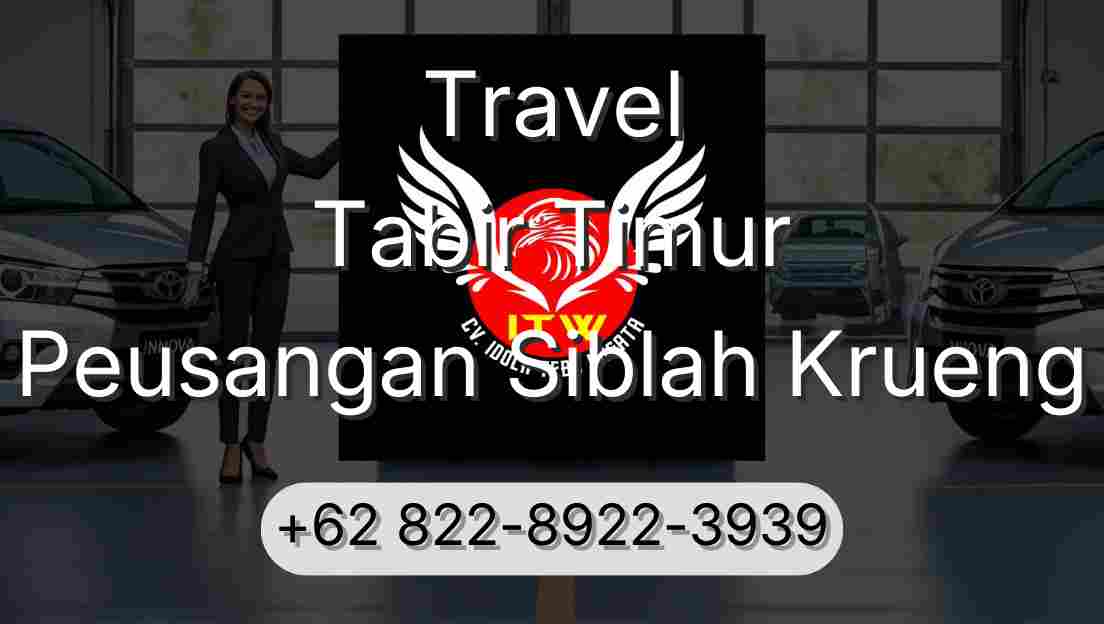 Travel Tabir Timur Peusangan Siblah Krueng