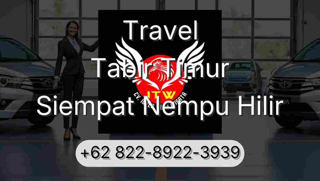 Travel Tabir Timur Siempat Nempu Hilir