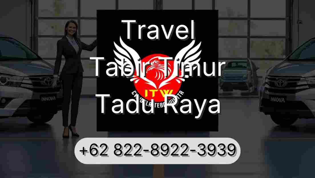 Travel Tabir Timur Tadu Raya