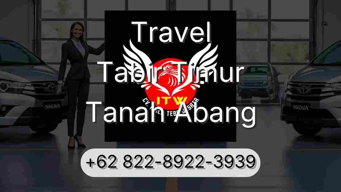 Travel Tabir Timur Tanah Abang