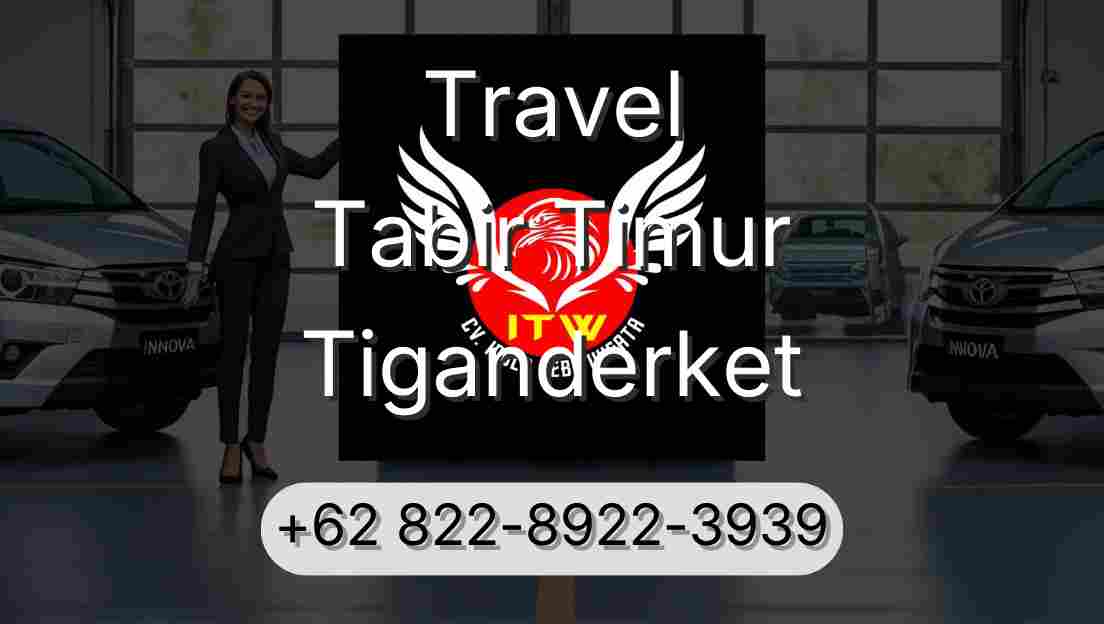 Travel Tabir Timur Tiganderket