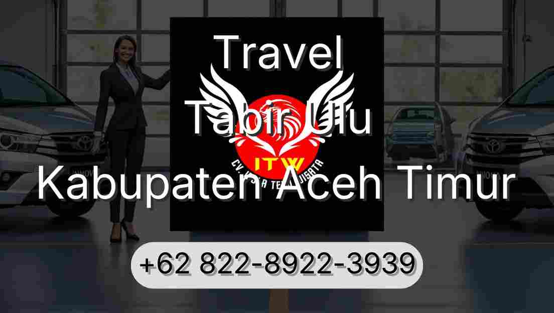Travel Tabir Ulu Kabupaten Aceh Timur