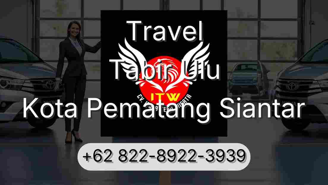Travel Tabir Ulu Kota Pematang Siantar