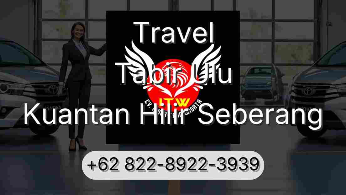 Travel Tabir Ulu Kuantan Hilir Seberang