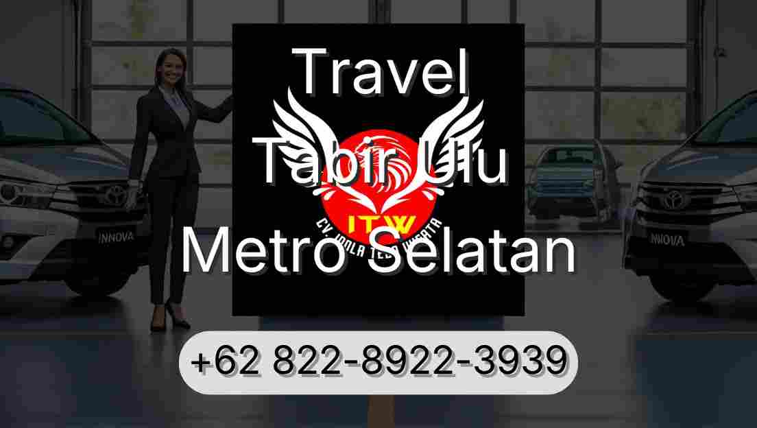 Travel Tabir Ulu Metro Selatan