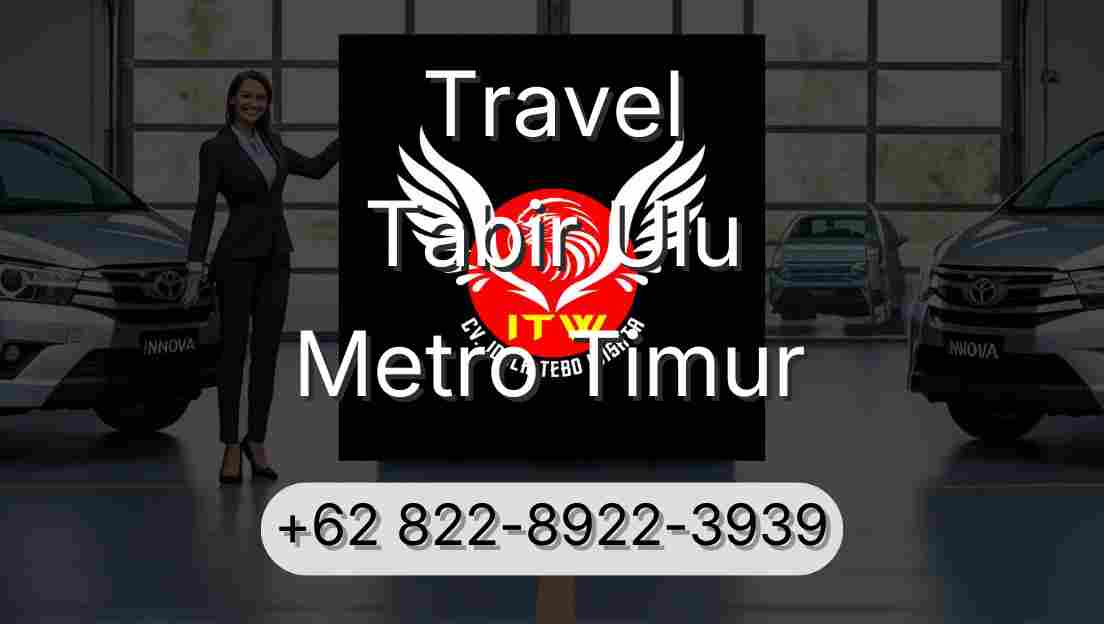 Travel Tabir Ulu Metro Timur
