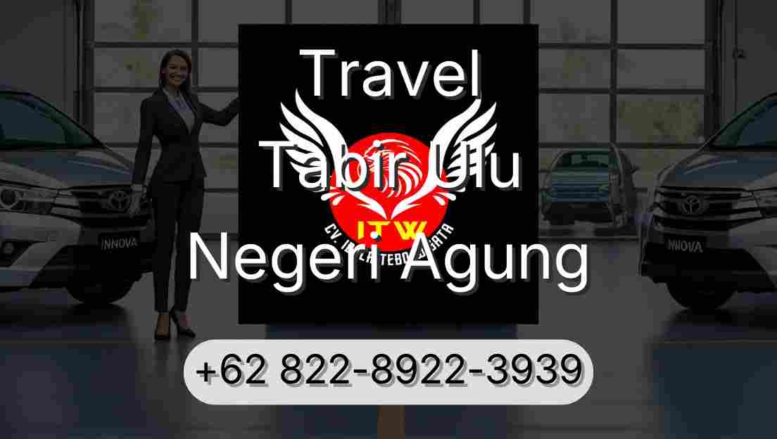 Travel Tabir Ulu Negeri Agung