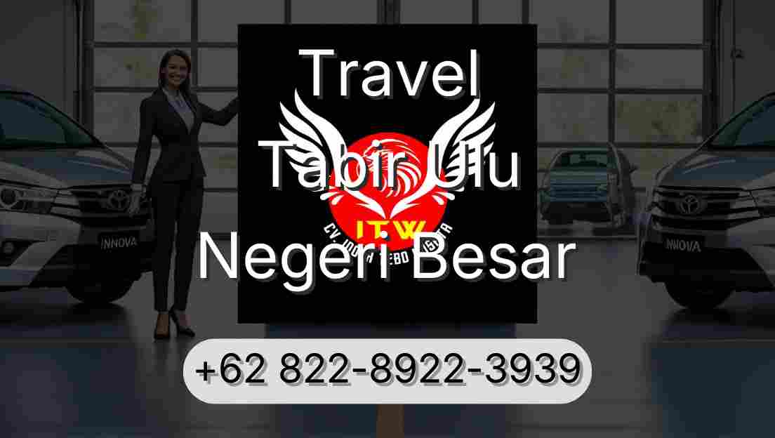 Travel Tabir Ulu Negeri Besar