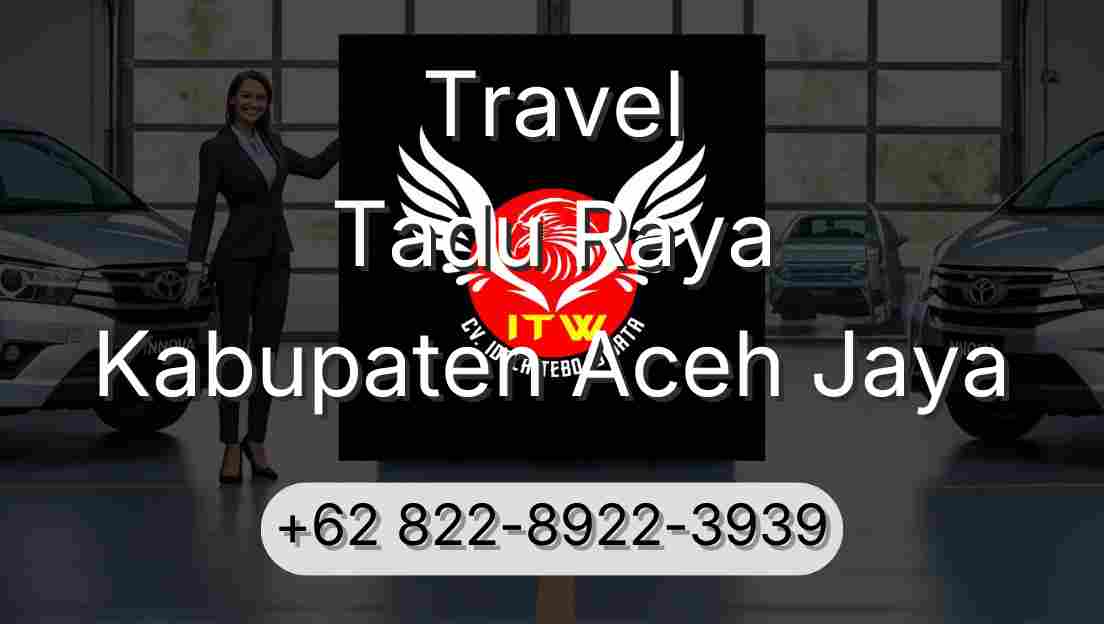 Travel Tadu Raya Kabupaten Aceh Jaya