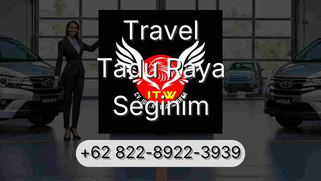 Travel Tadu Raya Seginim