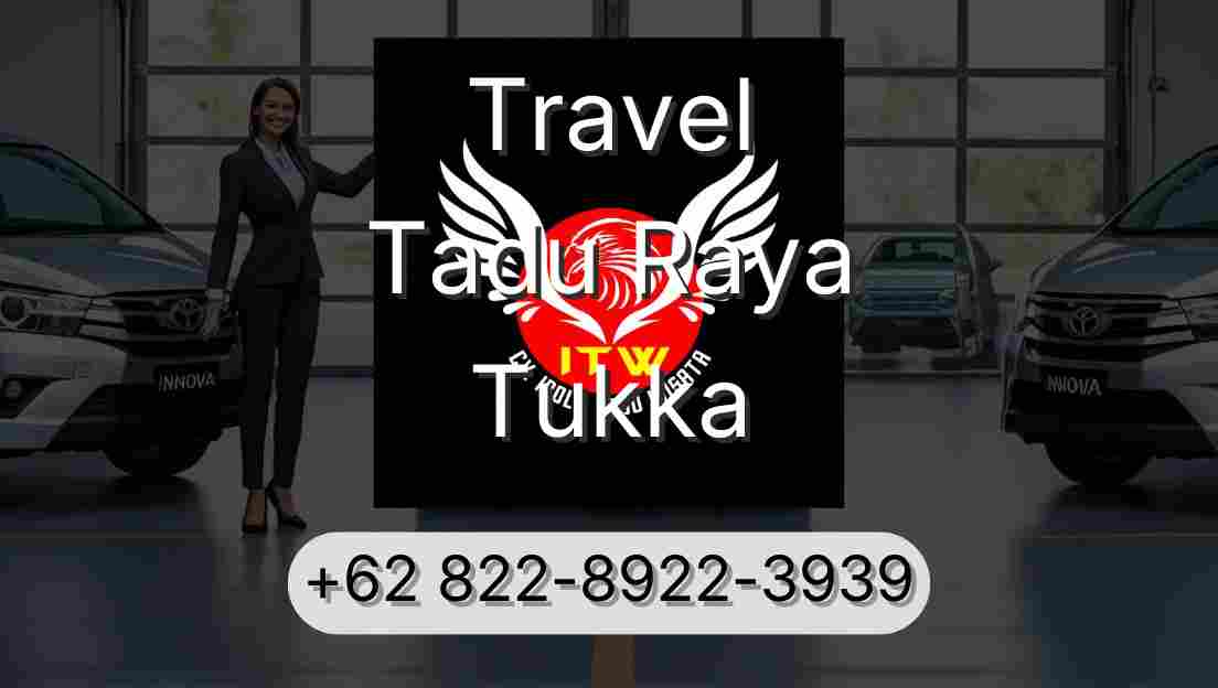 Travel Tadu Raya Tukka