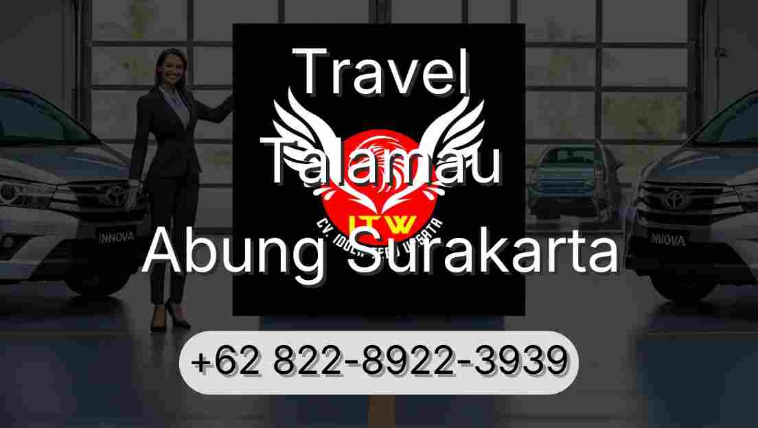 Travel Talamau Abung Surakarta