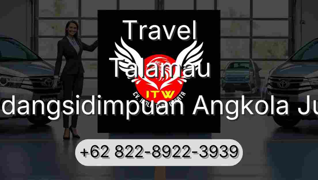 Travel Talamau Padangsidimpuan Angkola Julu