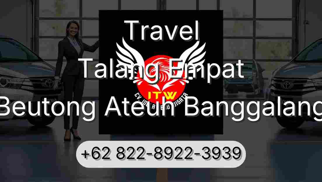 Travel Talang Empat Beutong Ateuh Banggalang