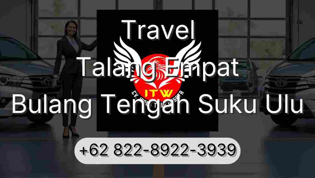 Travel Talang Empat Bulang Tengah Suku Ulu