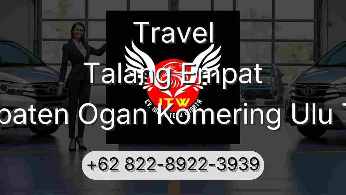 Travel Talang Empat Kabupaten Ogan Komering Ulu Timur