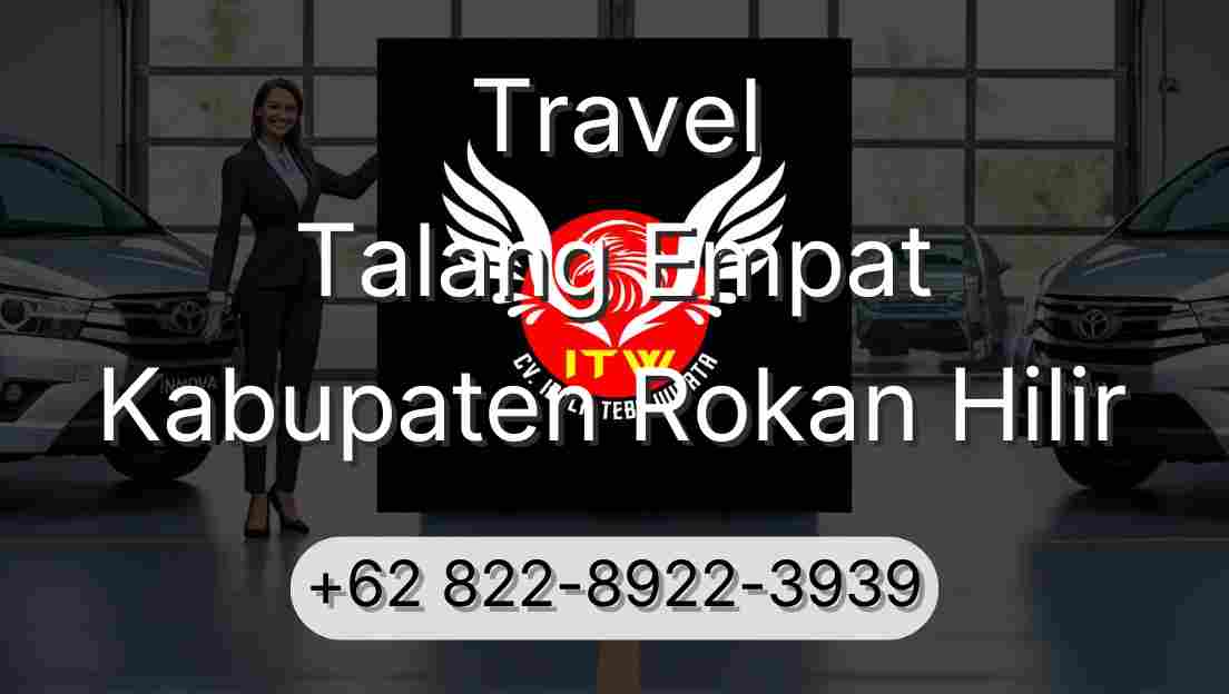 Travel Talang Empat Kabupaten Rokan Hilir