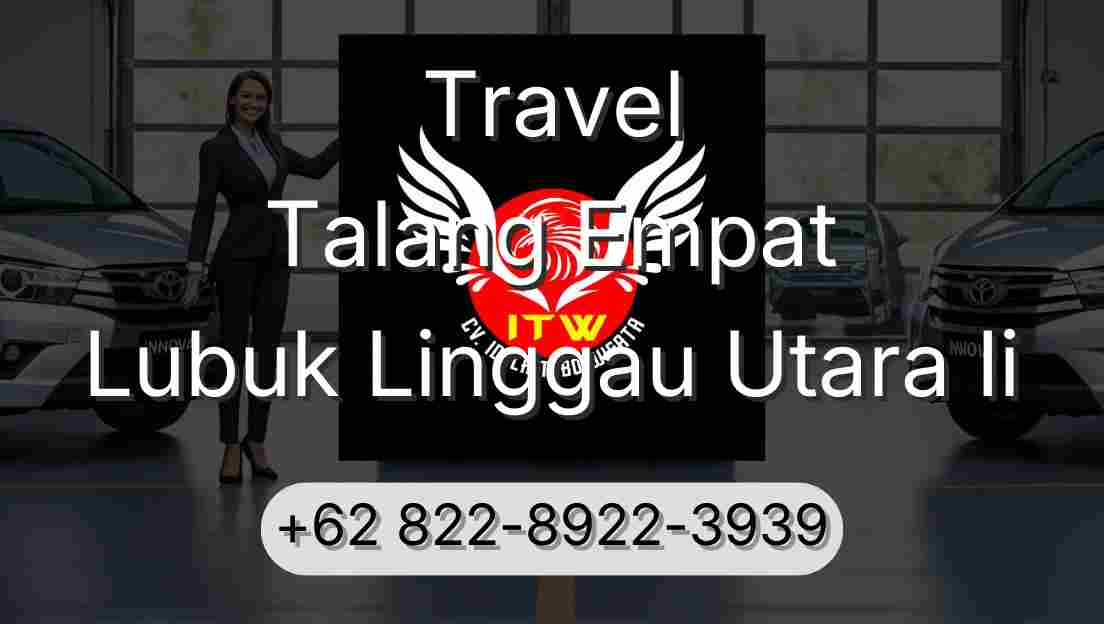 Travel Talang Empat Lubuk Linggau Utara Ii