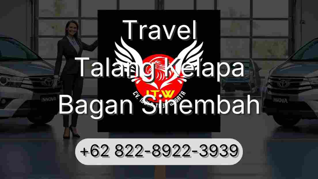 Travel Talang Kelapa Bagan Sinembah