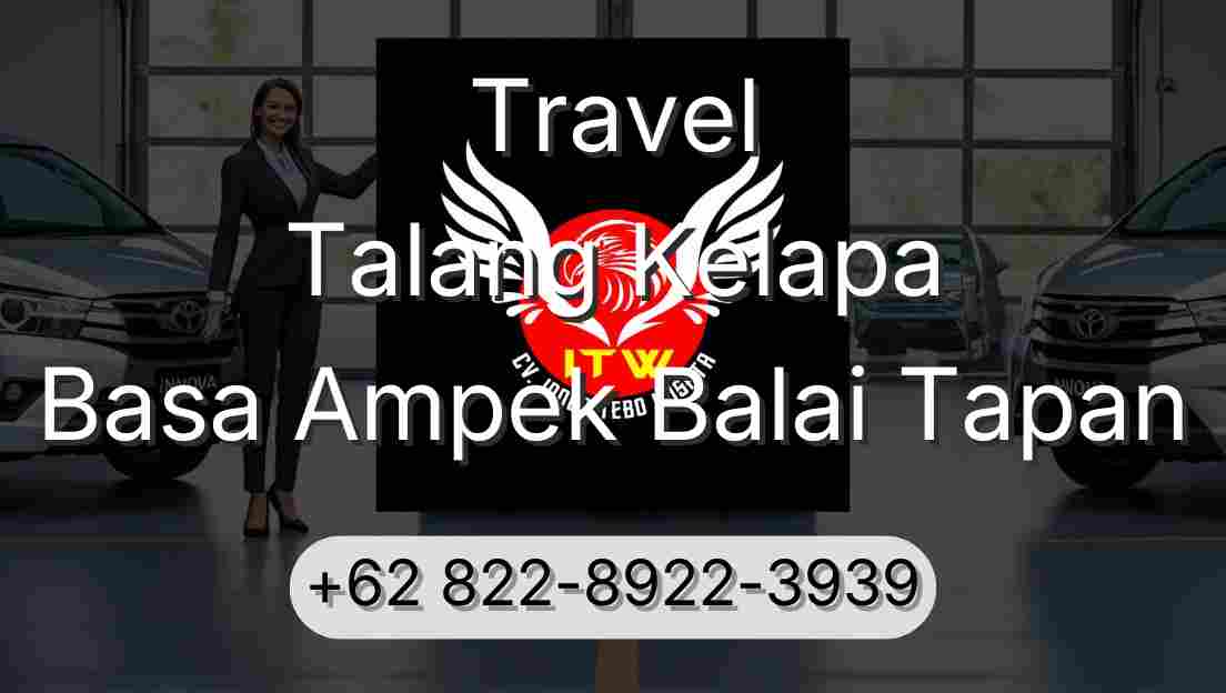 Travel Talang Kelapa Basa Ampek Balai Tapan