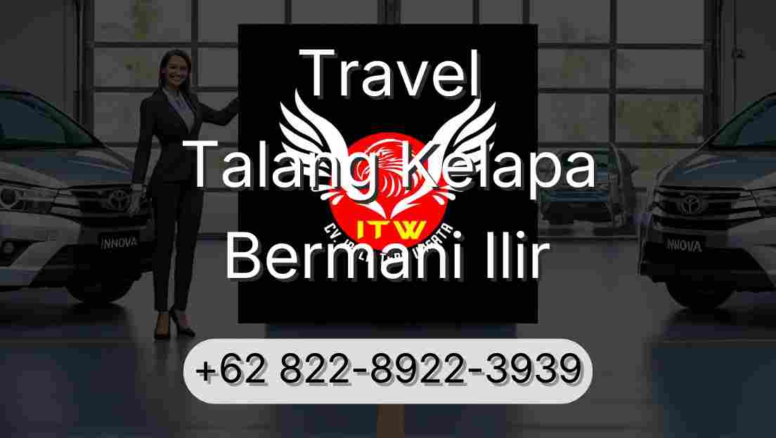 Travel Talang Kelapa Bermani Ilir