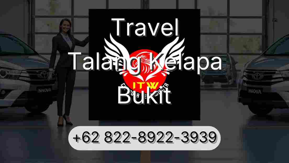 Travel Talang Kelapa Bukit