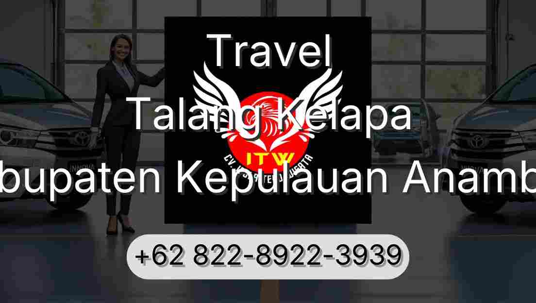 Travel Talang Kelapa Kabupaten Kepulauan Anambas