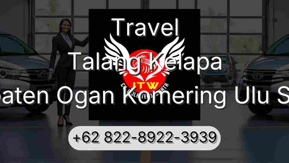 Travel Talang Kelapa Kabupaten Ogan Komering Ulu Selatan