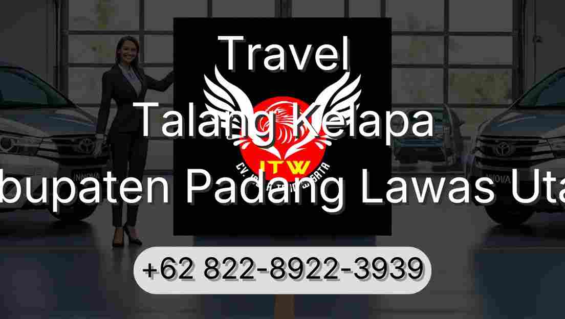 Travel Talang Kelapa Kabupaten Padang Lawas Utara
