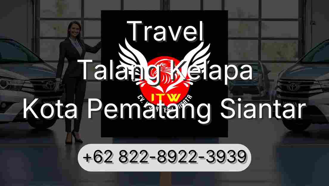 Travel Talang Kelapa Kota Pematang Siantar
