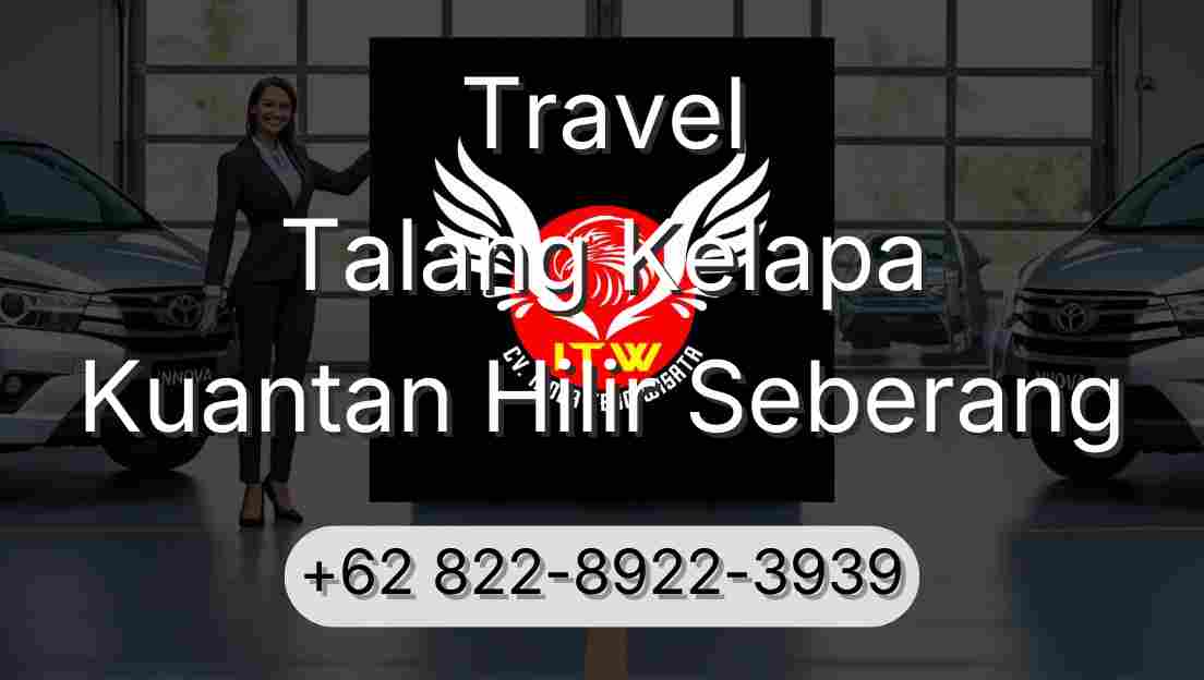 Travel Talang Kelapa Kuantan Hilir Seberang