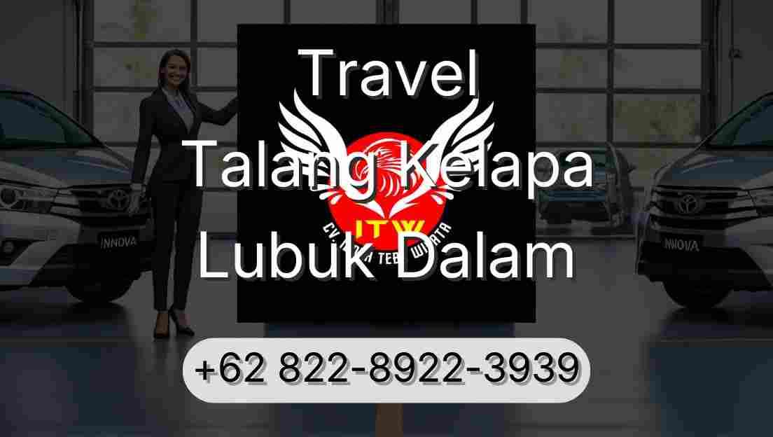 Travel Talang Kelapa Lubuk Dalam