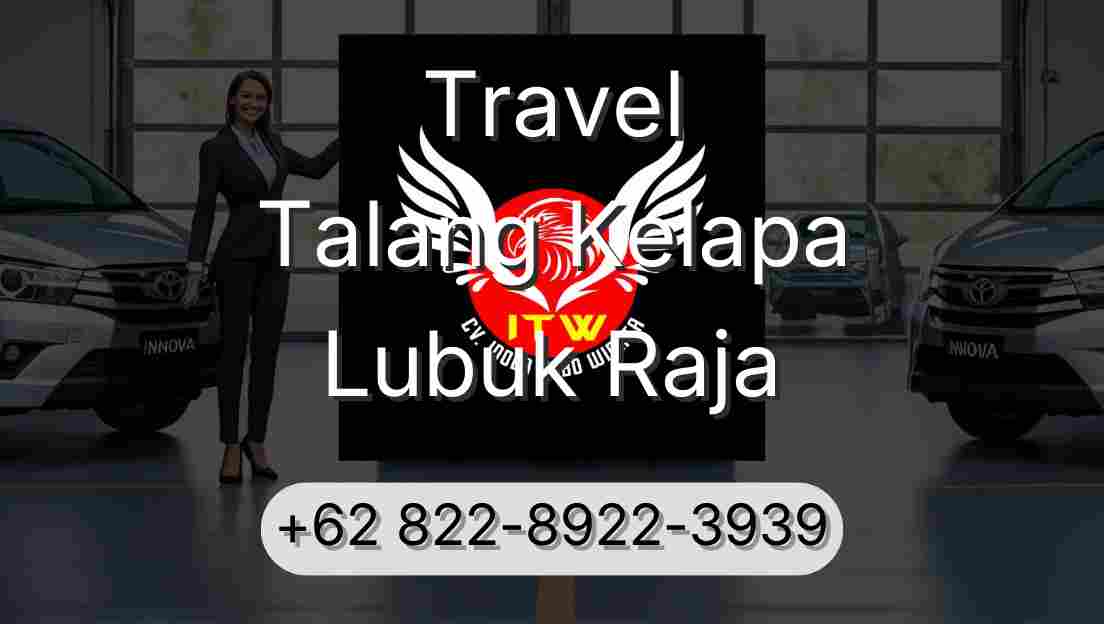 Travel Talang Kelapa Lubuk Raja