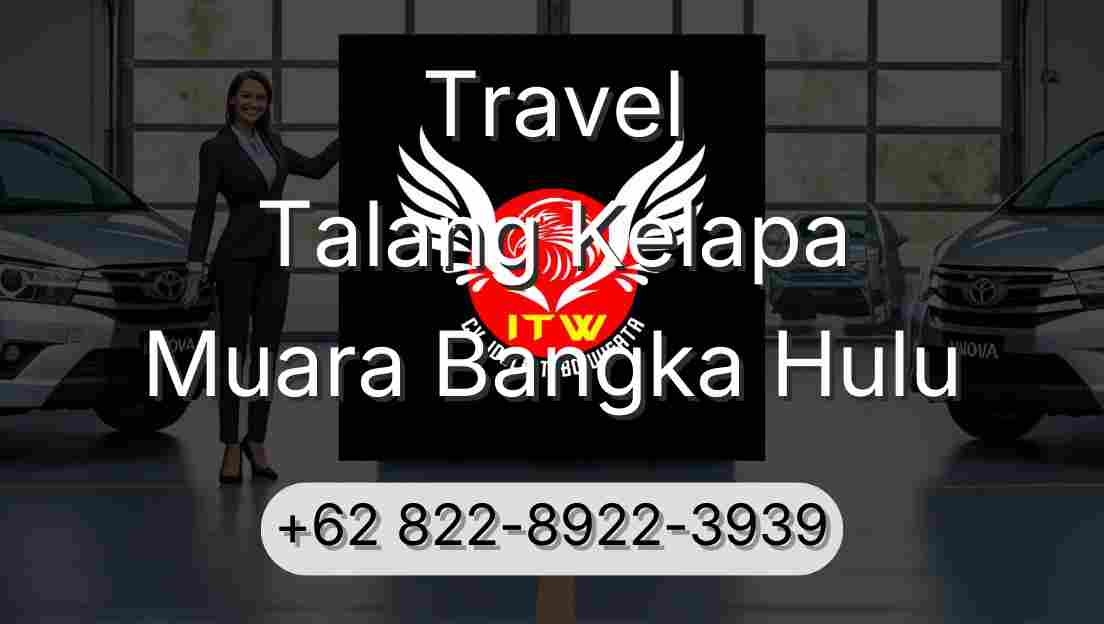 Travel Talang Kelapa Muara Bangka Hulu