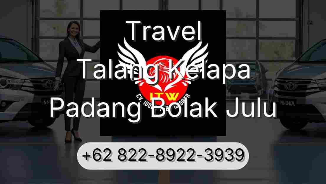 Travel Talang Kelapa Padang Bolak Julu