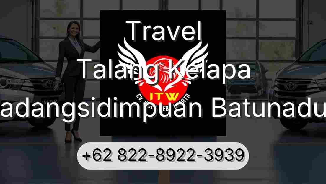 Travel Talang Kelapa Padangsidimpuan Batunadua